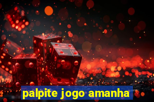 palpite jogo amanha